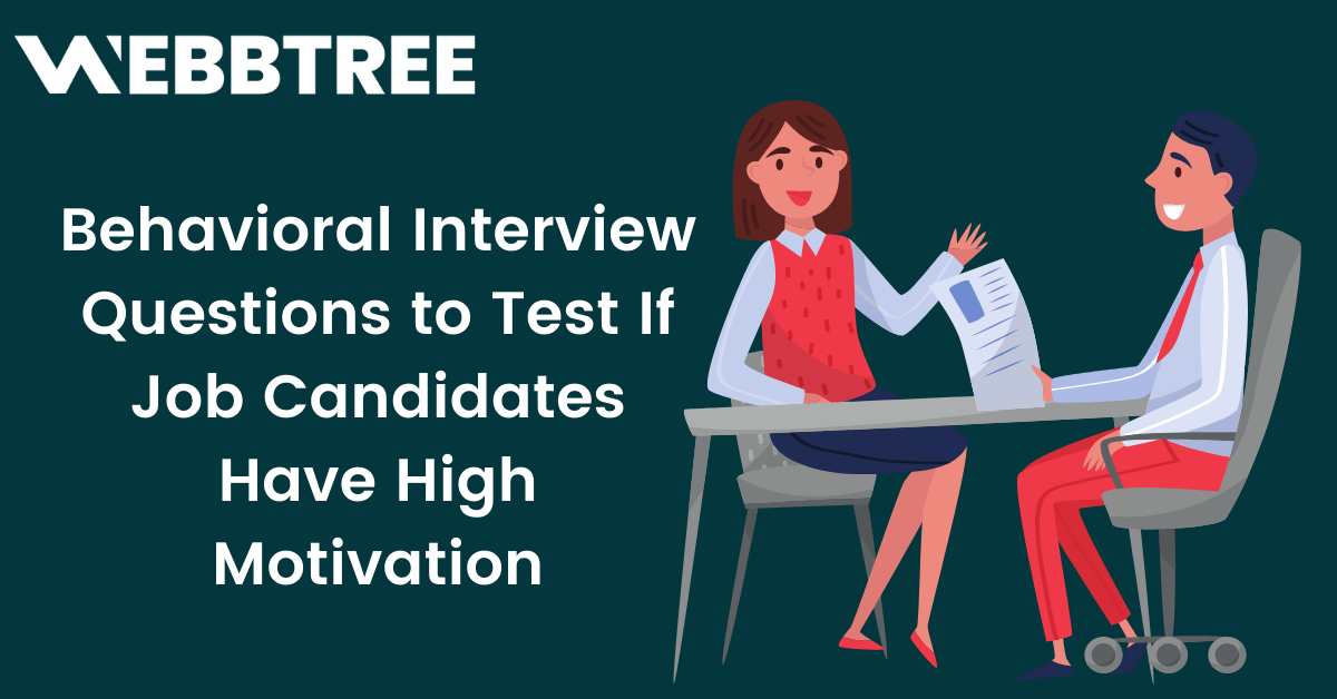 Behavioral Interview Questions to Test If Job Candidates Have High