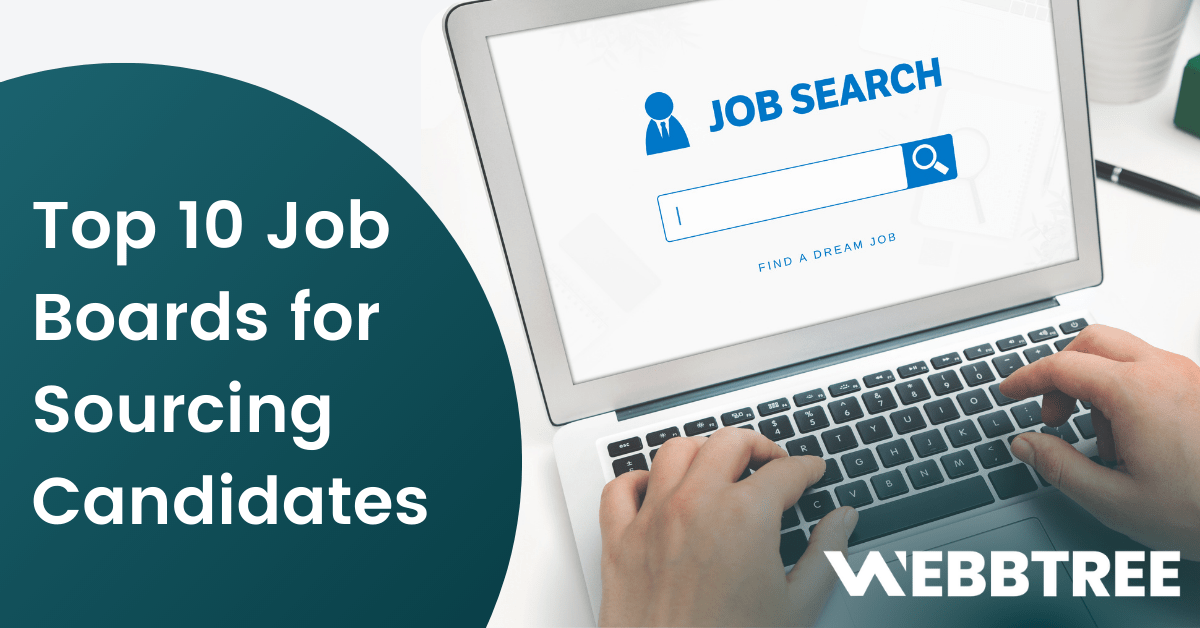 Top 10 Job Boards for Sourcing Candidates - Webbtree Blogs