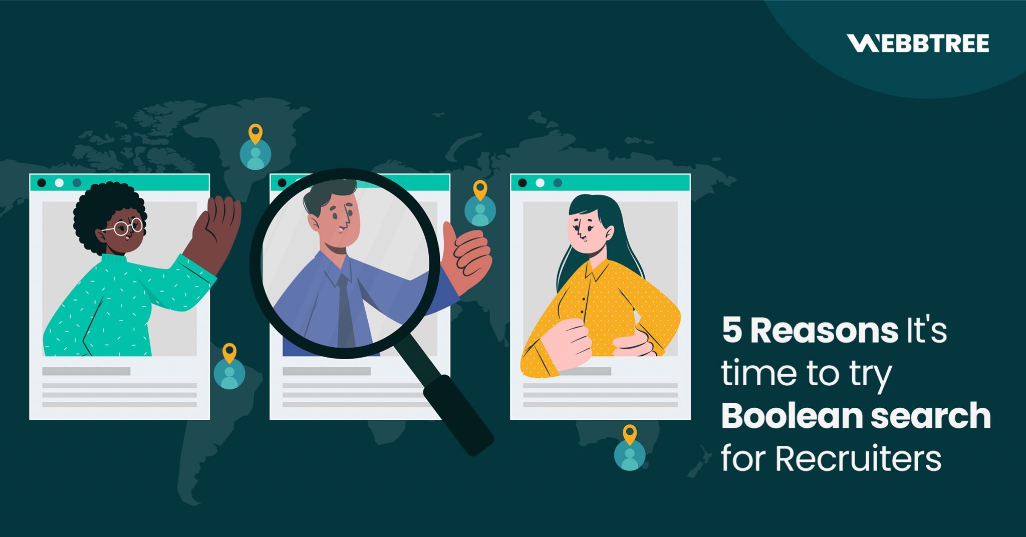 5 Reasons It's time to try Boolean search for Recruiters - Webbtree Blogs