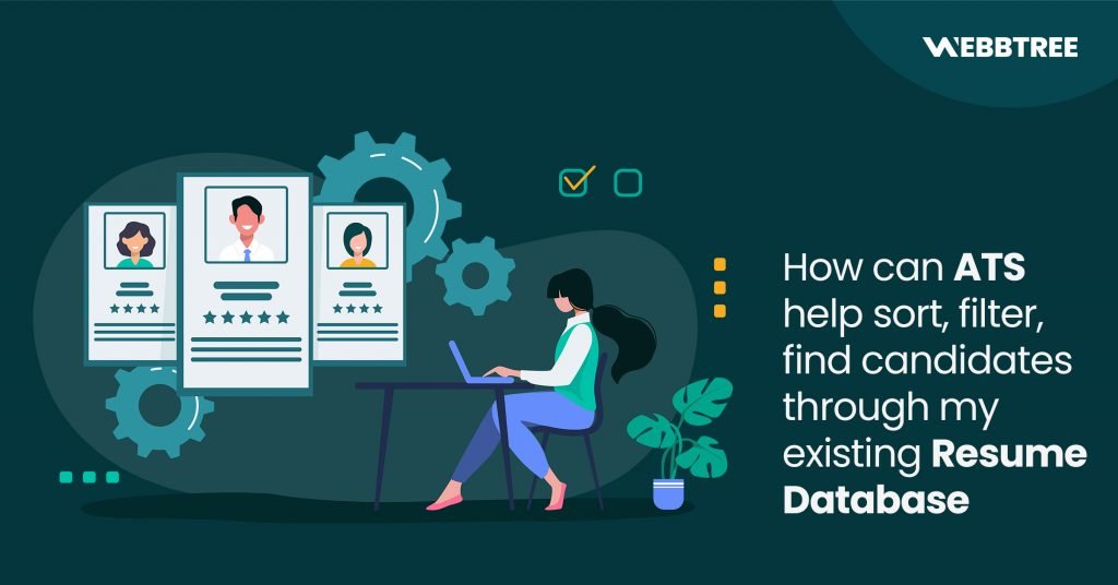 How can ATS help sort, filter, find candidates through my existing Resume Database 