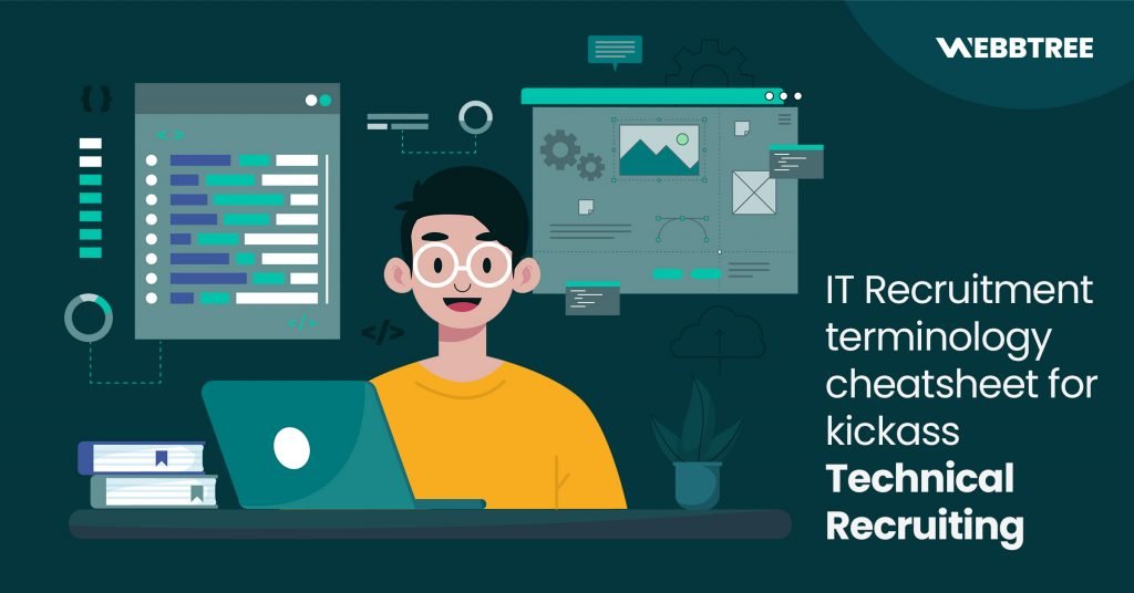 IT Recruitment terminology cheatsheet for kickass Technical Recruiting